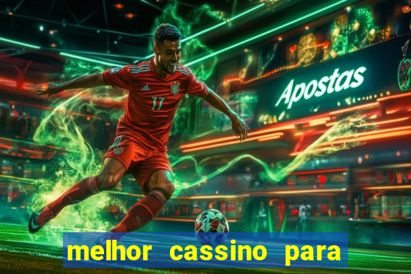 melhor cassino para jogar fortune tiger